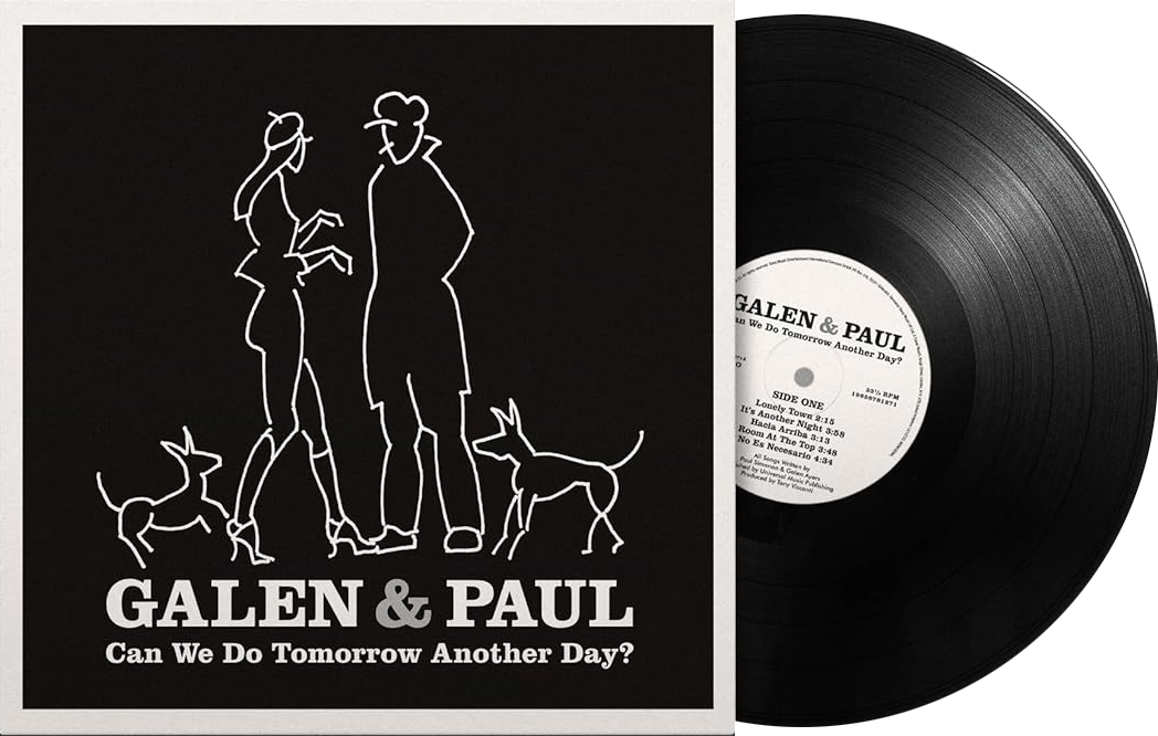 Galen & Paul – Can We Do Tomorrow Another Day? (LP)