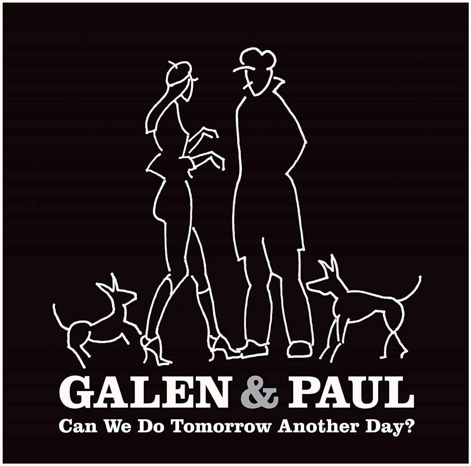 Galen & Paul – Can We Do Tomorrow Another Day? (Signed CD)