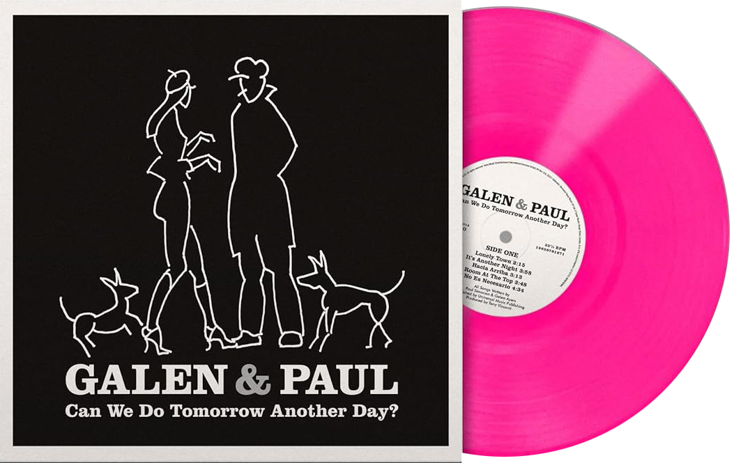 Galen & Paul – Can We Do Tomorrow Another Day? (Transparent Pink Vinyl)