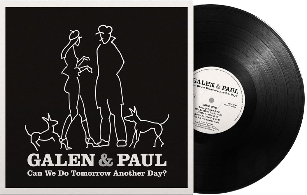 Galen & Paul – Can We Do Tomorrow Another Day? (Signed LP)