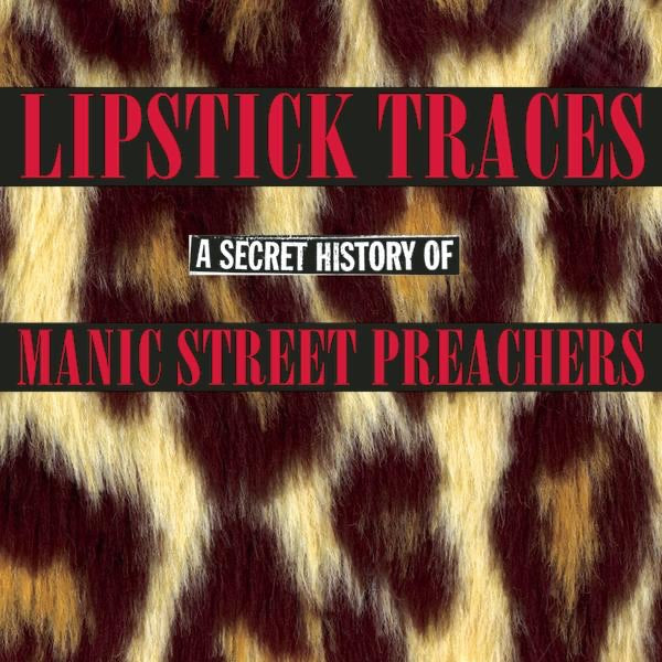 Manic Street Preachers – Lipstick Traces: A Secret History of Manic Street Preachers (2CD)