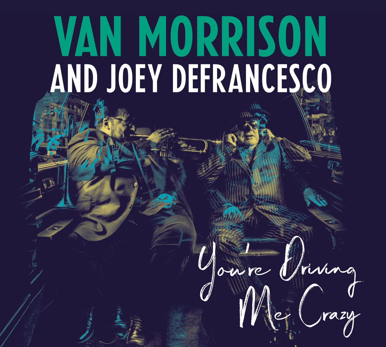 Van Morrison and Joey DeFrancesco – You're Driving Me Crazy (CD)